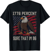 1776 Percent Sure That Im 96 Flag Usa July 4th Patriotic