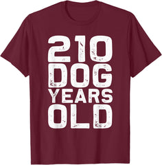 210 Dog Years Old - Funny 30th Birthday Gag Gift