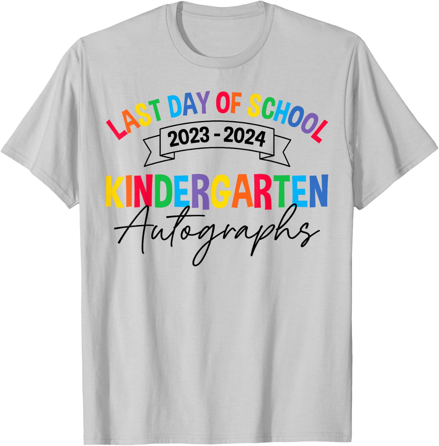 2024 Last Day of School Autograph Kindergarten Graduation