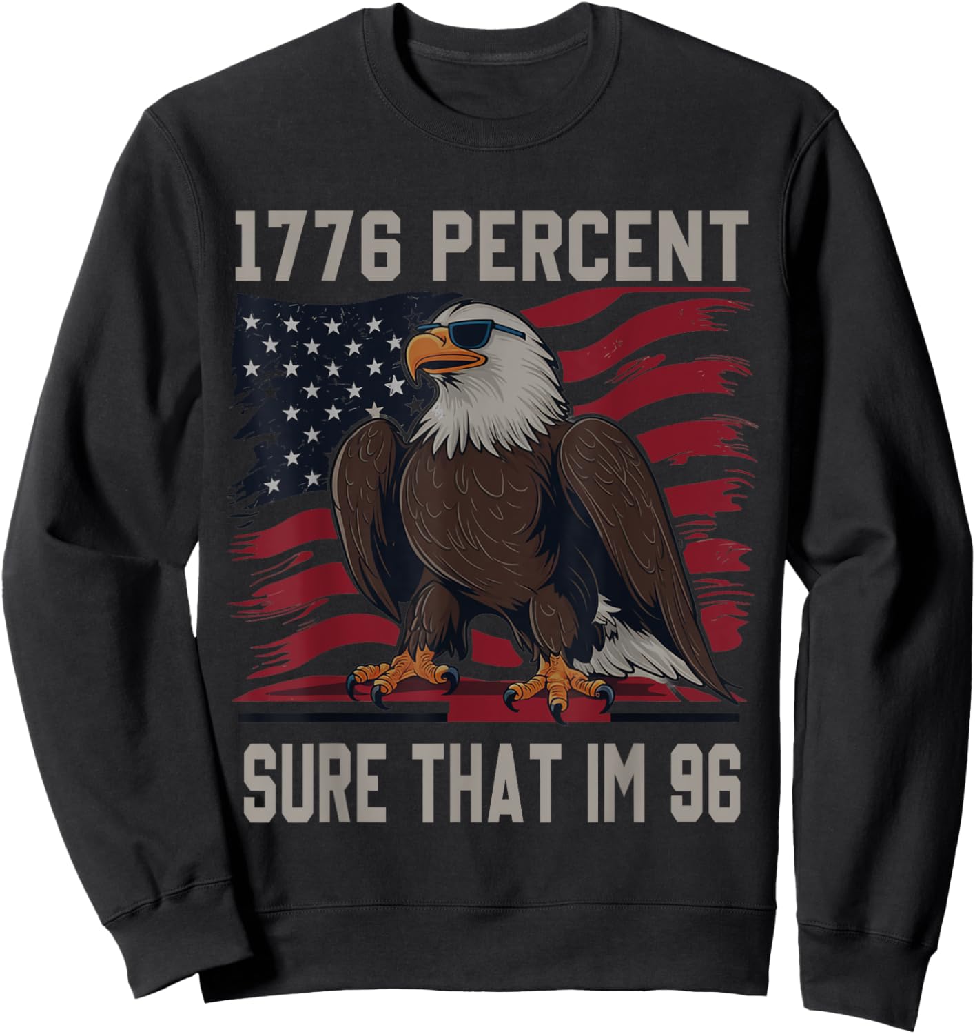 1776 Percent Sure That Im 96 Flag Usa July 4th Patriotic