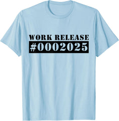 2025 Work Release Funny Retirement 2025 Retired