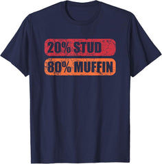 20% Stud 80% Muffin Funny Dad Boyfriend Men Boys