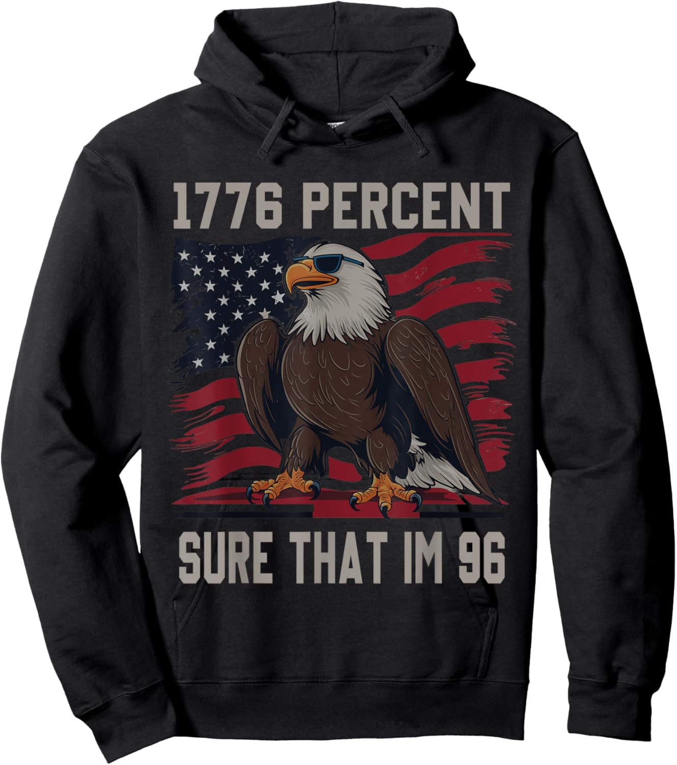 1776 Percent Sure That Im 96 Flag Usa July 4th Patriotic